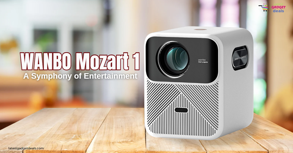 Wanbo Mozart 1 Projector - A Symphony of Entertainment