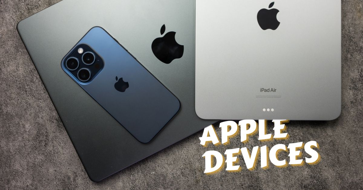 Top 10 Apple Devices: iPhones, iPads and More